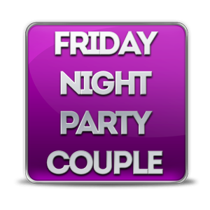 FRIDAY NIGHT  COUPLE PASS ( 1 MAN + 1 WOMAN)